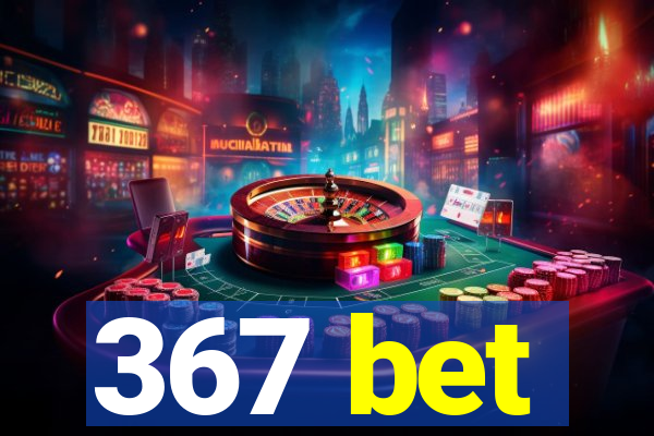 367 bet